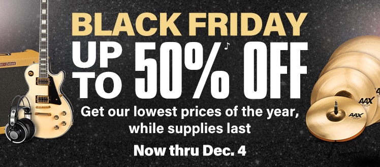 Black Friday. Up to 50 percent off. Get our lowest prices of the year while supplies last. Now thru December 4.