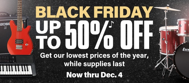 Black Friday. Up to 50 percent off. Get our lowest prices of the year while supplies last. Now thru December 4.