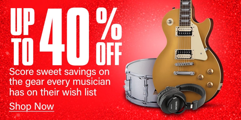 Up to 40 percent off. Score sweet savings on the gear every musician has on their wish list. Shop now.