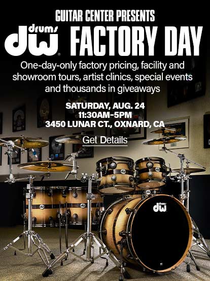 Guitar Center Presents DW Drums Factory Day. Saturday August 24th 11 30 AM to 5 PM 3450 Lunar CT Oxnard CA.