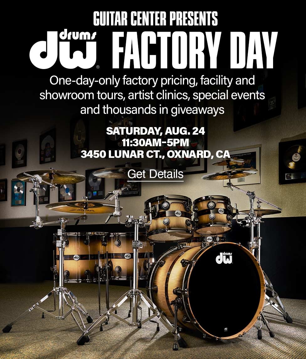 Guitar Center Presents DW Drums Factory Day. Saturday August 24th 11 30 AM to 5 PM 3450 Lunar CT Oxnard CA.