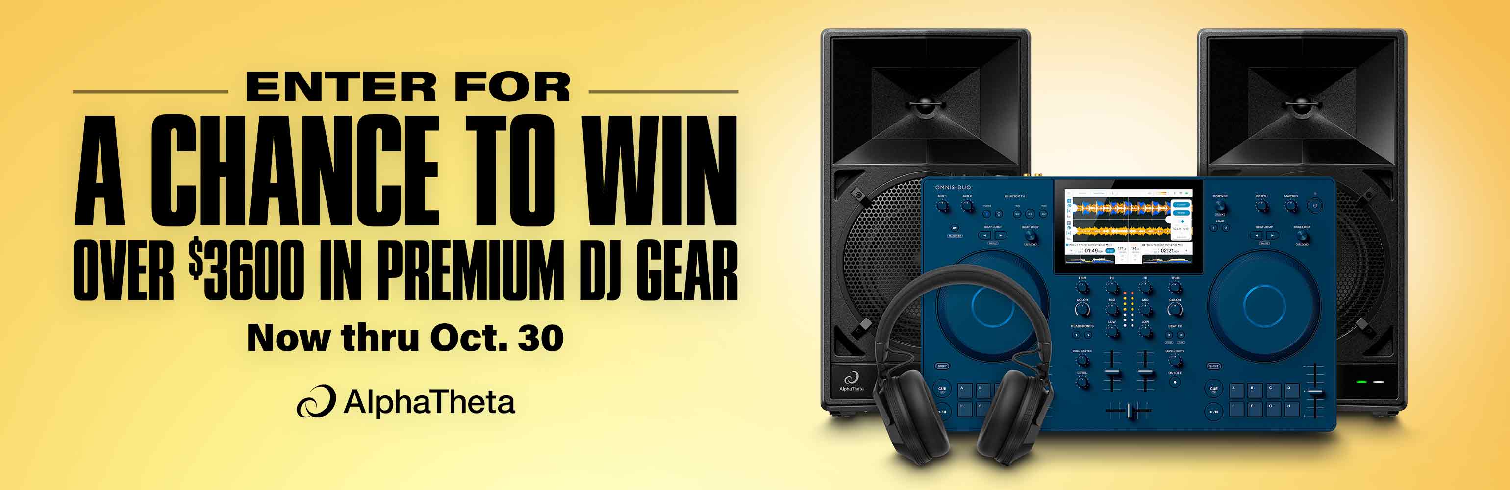 Enter for a chance to win over 3600 dollars in premium DJ gear. Now thru October 30. AlphaTheta.