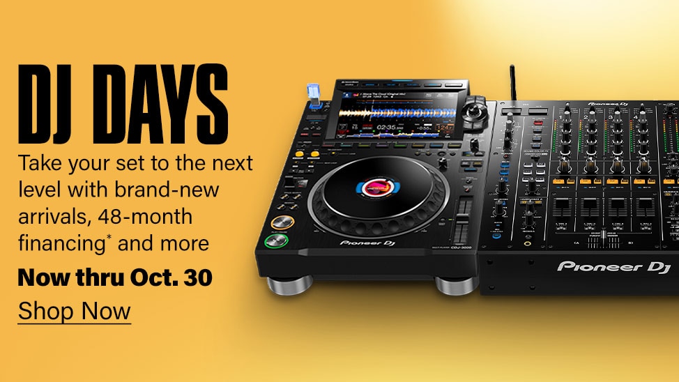 DJ Days. Now thru Oct.30.