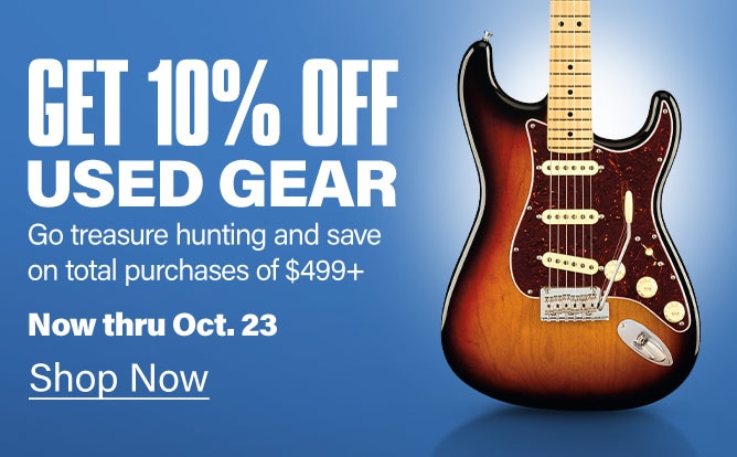 Get 10 percent off used gear. Go treasure hunting and save on total purchases of $499+. Now thru Oct. 23