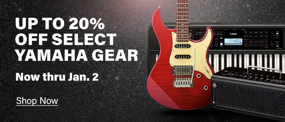 Up to 20 percent off select yamaha gear. Now thru Jan. 2