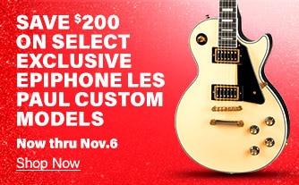 Save 200 dollar on select exclusive epiphone les paul custom models. Now thru Nov.6. Shop Now.