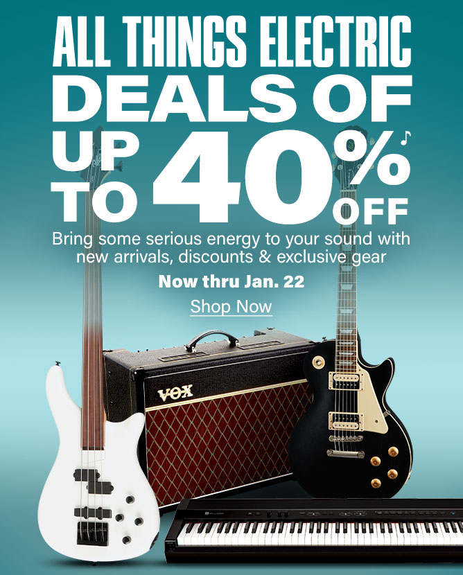 All things Electric. deals up to 40 percent off.